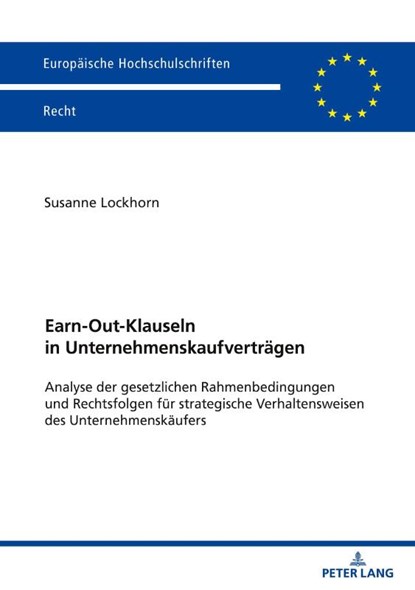 Earn-Out-Klauseln in Unternehmenskaufvertraegen, Susanne Lockhorn - Paperback - 9783631935507