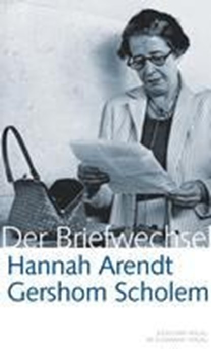 Hannah Arendt / Gershom Scholem Der Briefwechsel, Gershom Scholem ; Hannah Arendt - Gebonden - 9783633542345