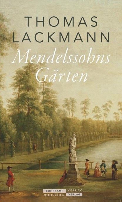 Mendelssohns Gärten, Thomas Lackmann - Gebonden - 9783633543236