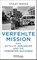 Verfehlte Mission, Yfaat Weiss - Gebonden - 9783633543373