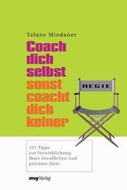 Coach dich selbst, sonst coacht dich keiner, Talane Miedaner - Paperback - 9783636070395