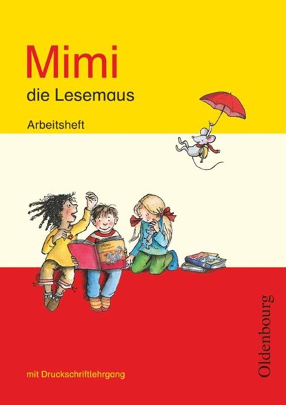 Mimi, die Lesemaus - Fibel für den Erstleseunterricht - Ausgabe E für alle Bundesländer - Ausgabe 2008, Waltraud Borries ; Barbara Kiesinger-Jehle ; Manuela Kirschenmann ; Sabine Münstermann - Paperback - 9783637005099
