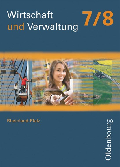 Wirtschaft und Verwaltung 7/8 RHP, Benjamin Apelojg ;  Dieter Mette ;  Andrea Nass ;  Heidi Traue - Paperback - 9783637015180