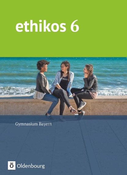 Ethikos 6. Jahrgangsstufe - Gymnasium Bayern - Schülerbuch, Stefan Applis ; Alexander Frank ; Christiane Michaelis ; Thorsten Schimschal - Paperback - 9783637017887