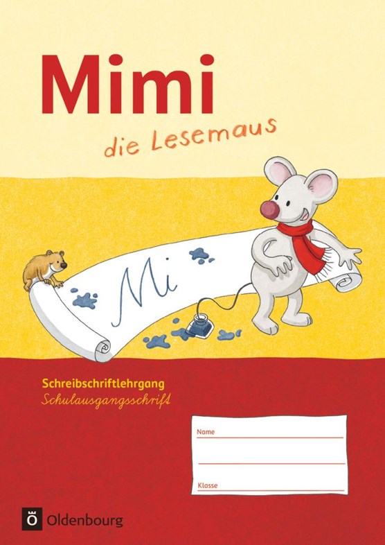 Mimi, die Lesemaus - Ausgabe F. Schreibschriftlehrgang in Schulausgangsschrift