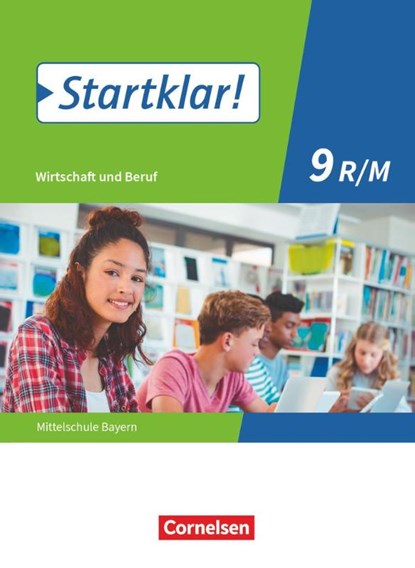 Startklar! 9. Jahrgangsstufe - Wirtschaft und Beruf - Mittelschule Bayern - Schülerbuch, Kirsten Fricke ; Margit Friedlein ; Ralf Kassirra ; Silke Schrauth - Paperback - 9783637018822