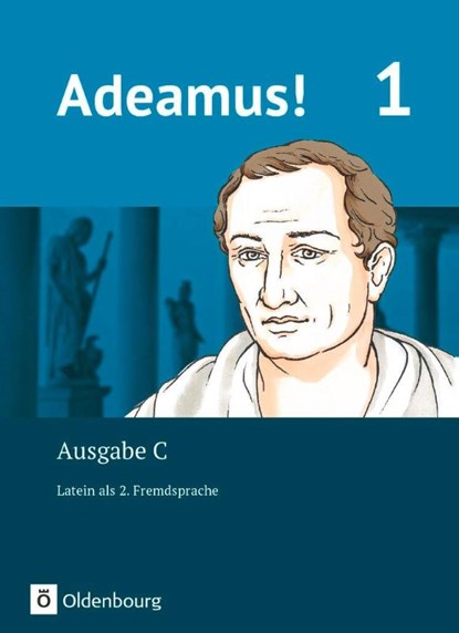 Adeamus! - Ausgabe C Band 1 - Texte, Übungen, Begleitgrammatik - Latein als 2. Fremdsprache, Volker Berchtold ; Cordula Safferling ; Markus Schauer ; Melanie Schölzel - Gebonden - 9783637019218