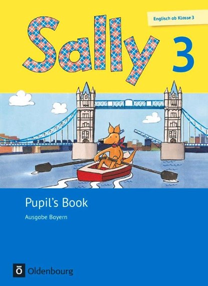 Sally 3. Schuljahr. Pupil's Book. Ausgabe Bayern (Neubearbeitung) - Englisch ab Klasse 3, Martina Bredenbröcker ; Jasmin Brune ; Daniela Elsner ; Barbara Gleich - Paperback - 9783637020368