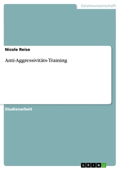 Anti-Aggressivitäts-Training, Nicole Reise - Ebook Adobe PDF - 9783638296748