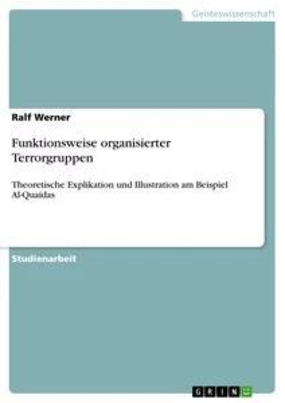 Funktionsweise organisierter Terrorgruppen, Ralf Werner - Paperback - 9783638922845