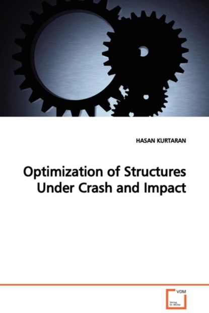 Optimization of Structures Under Crash and Impact, Hasan Kurtaran - Paperback - 9783639004694
