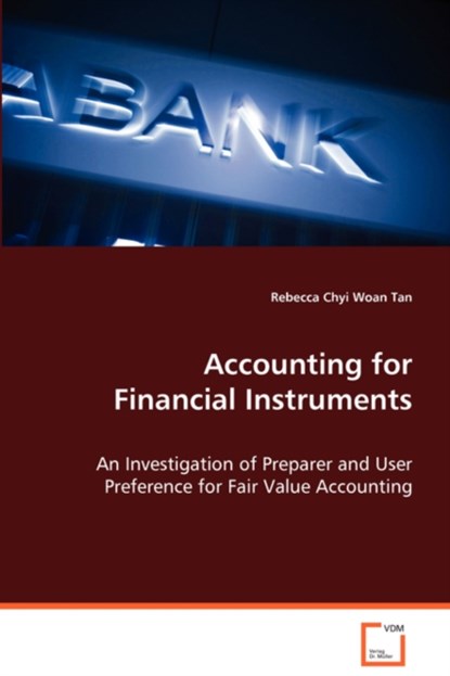 Accounting for Financial Instruments, Rebecca Chyi Woan Tan - Paperback - 9783639051674