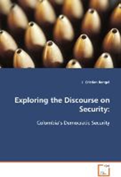 Exploring the Discourse on Security:, Rangel J. Cristian - Paperback - 9783639066357