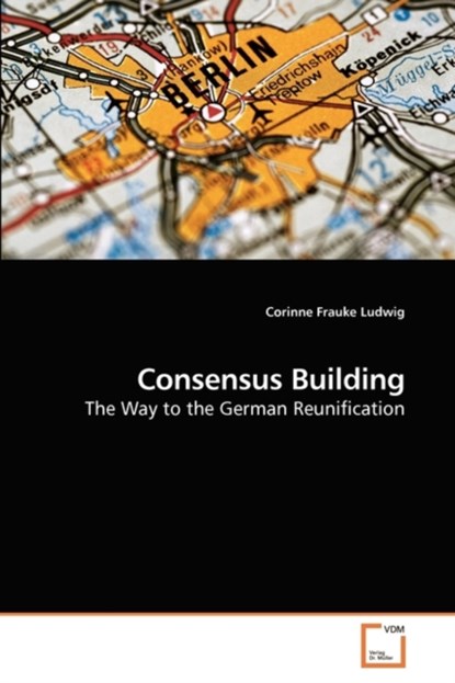 Consensus Building, Corinne Frauke Ludwig - Paperback - 9783639258134