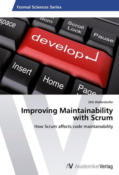 Improving Maintainability with Scrum, Dirk Wallerstorfer - Paperback - 9783639402278