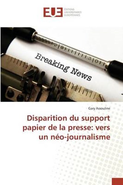 Disparition Du Support Papier de La Presse, Assouline Gary - Paperback - 9783639481716