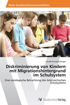 Diskriminierung Von Kindern Mit Migrationshintergrund Im Schulsystem | Gumpoltsberger Gerald | 
