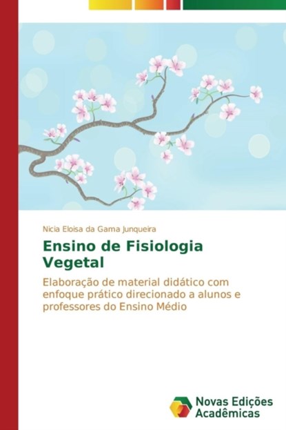 Ensino de Fisiologia Vegetal, Da Gama Junqueira Nicia Eloisa - Paperback - 9783639682625