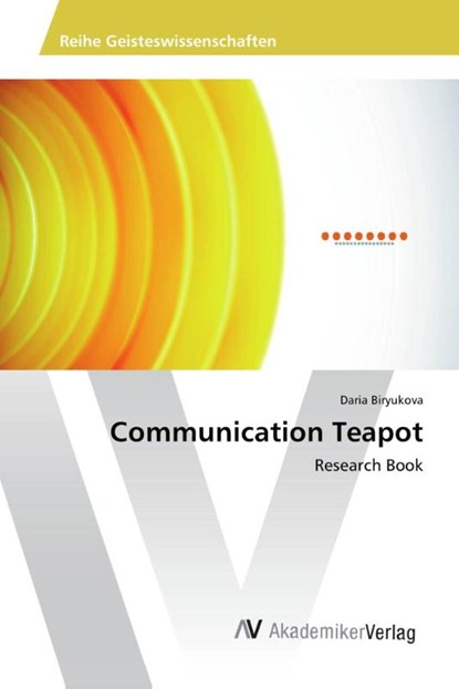 Communication Teapot, Biryukova Daria - Paperback - 9783639725513