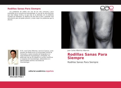 Rodillas Sanas Para Siempre, Juan Carlos Albornoz Albarran - Paperback - 9783639775921