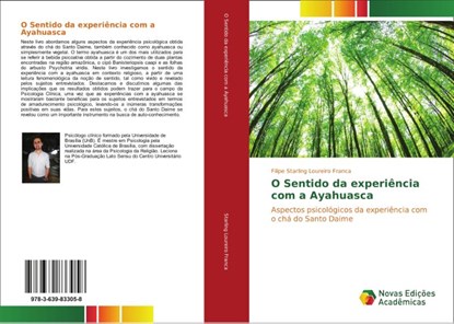 O Sentido da experiencia com a Ayahuasca, Starling Loureiro Franca Filipe - Paperback - 9783639833058