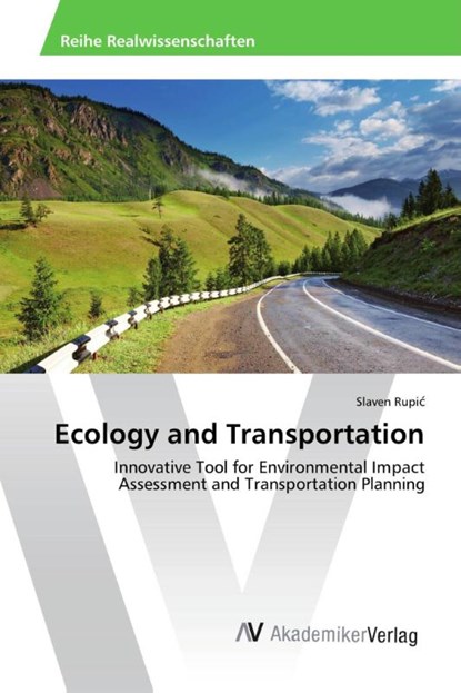 Ecology and Transportation, Slaven Rupi¿ - Paperback - 9783639889802
