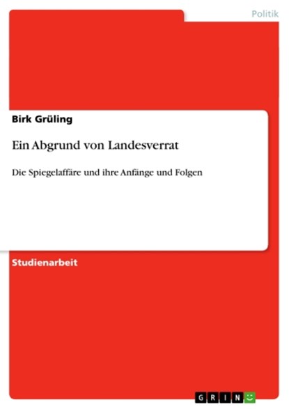 Ein Abgrund von Landesverrat, Birk Grüling - Ebook Adobe PDF - 9783640137916