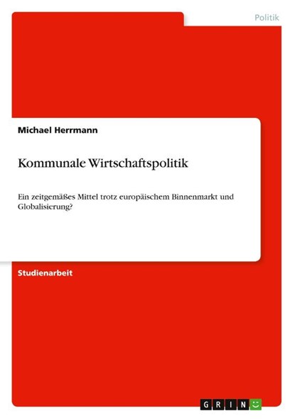 Kommunale Wirtschaftspolitik, Michael Herrmann - Paperback - 9783640138340