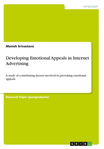 Developing Emotional Appeals in Internet Advertising, Manish Srivastava - Paperback - 9783640218059