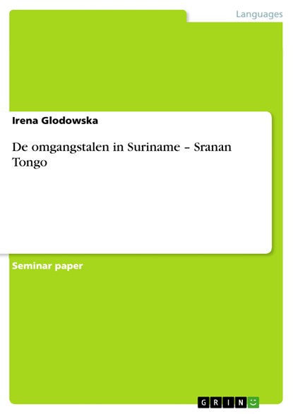 De omgangstalen in Suriname – Sranan Tongo, Irena Glodowska - Ebook - 9783640381975
