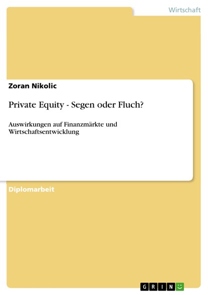 Private Equity - Segen oder Fluch?, Zoran Nikolic - Ebook - 9783640418190