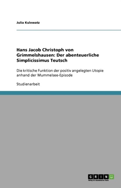 Hans Jacob Christoph von Grimmelshausen, Julia Kulewatz - Paperback - 9783640524280