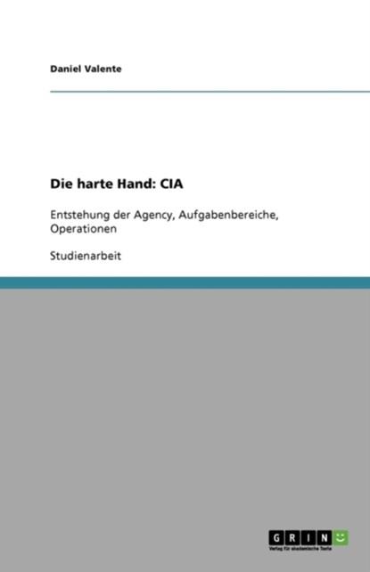 Die harte Hand: CIA, Daniel Valente - Paperback - 9783640668809