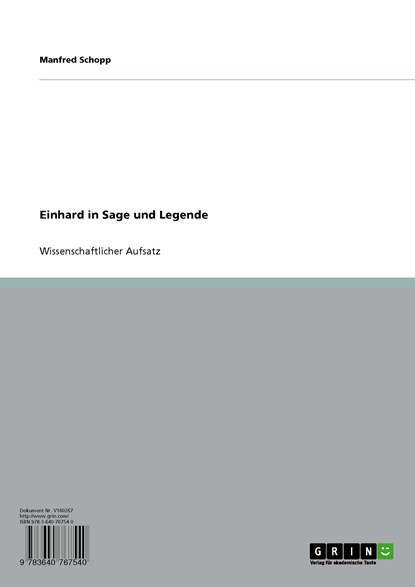 Einhard in Sage und Legende, Manfred Schopp - Ebook - 9783640767540