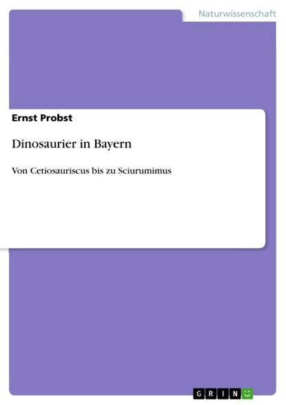Dinosaurier in Bayern, Ernst Probst - Paperback - 9783640889372