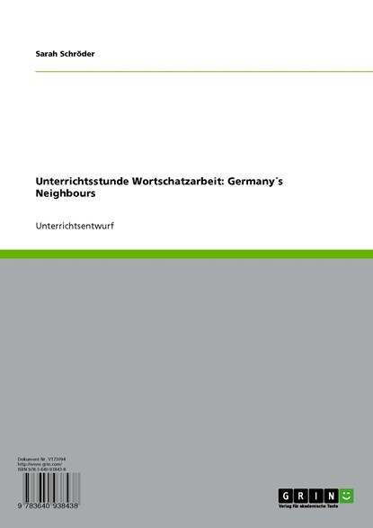 Unterrichtsstunde Wortschatzarbeit: Germany´s Neighbours, Sarah Schröder - Ebook - 9783640938438