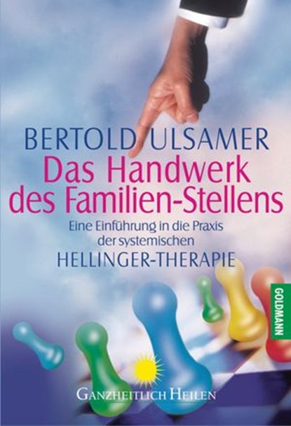 Das Handwerk des Familien-Stellens, Bertold Ulsamer - Ebook - 9783641010126