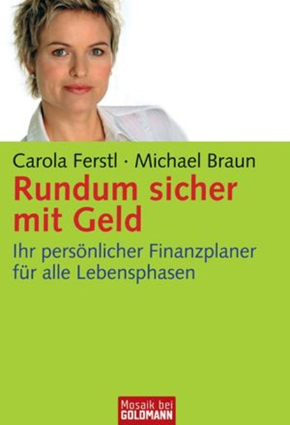 Rundum sicher mit Geld, Carola Ferstl ; Michael Braun Alexander - Ebook - 9783641013424