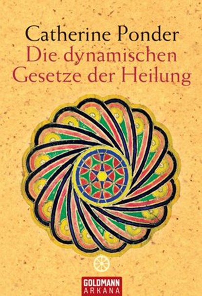 Die dynamischen Gesetze der Heilung, Catherine Ponder - Ebook - 9783641014827