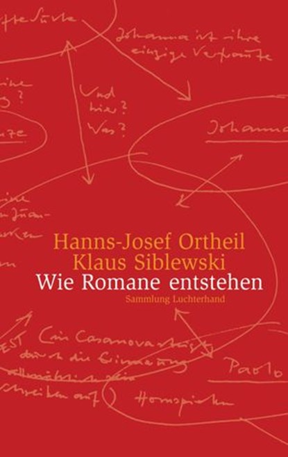 Wie Romane entstehen, Hanns-Josef Ortheil ; Klaus Siblewski - Ebook - 9783641016616