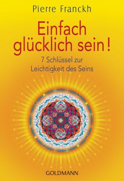 Einfach glücklich sein!, Pierre Franckh - Ebook - 9783641017880