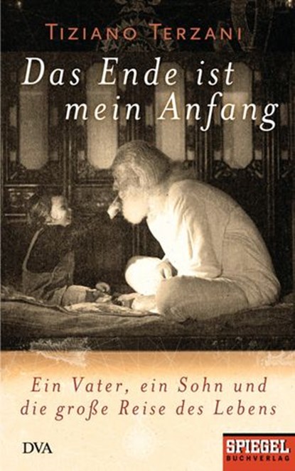 Das Ende ist mein Anfang, Tiziano Terzani - Ebook - 9783641023508