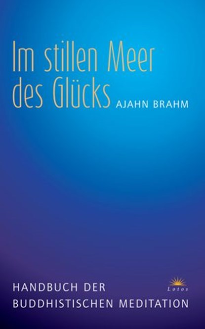 Im stillen Meer des Glücks, Ajahn Brahm - Ebook - 9783641024000