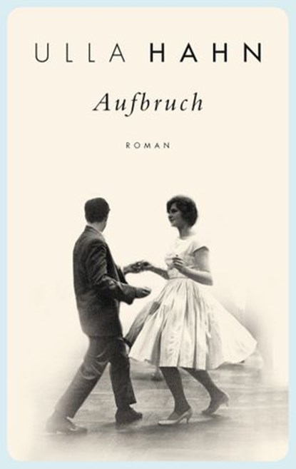 Aufbruch, Ulla Hahn - Ebook - 9783641029982