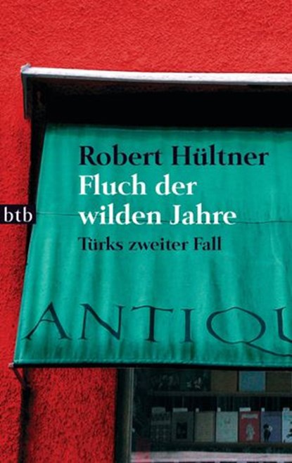 Fluch der wilden Jahre, Robert Hültner - Ebook - 9783641030919