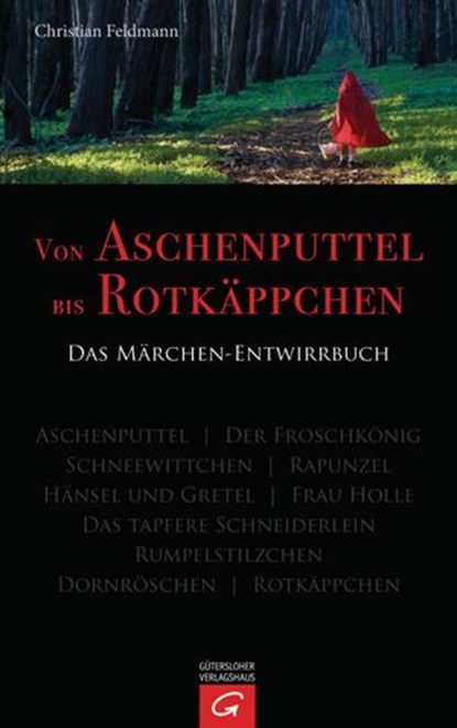 Von Aschenputtel bis Rotkäppchen, Christian Feldmann - Ebook - 9783641032371