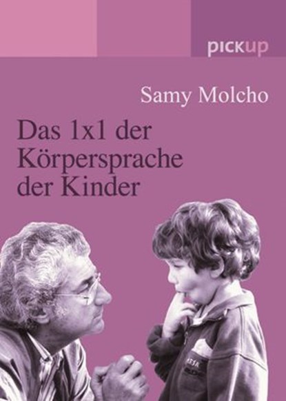 Das 1x1 der Körpersprache der Kinder, Samy Molcho - Ebook - 9783641034344