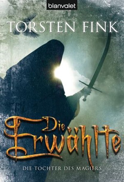 Die Erwählte, Torsten Fink - Ebook - 9783641035754