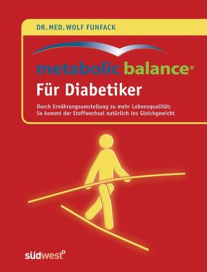 Metabolic Balance® Für Diabetiker, Dr. med. Wolf Funfack - Ebook - 9783641036539