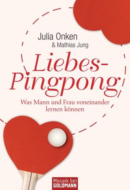 Liebes-Pingpong, Julia Onken ; Mathias Jung - Ebook - 9783641036690